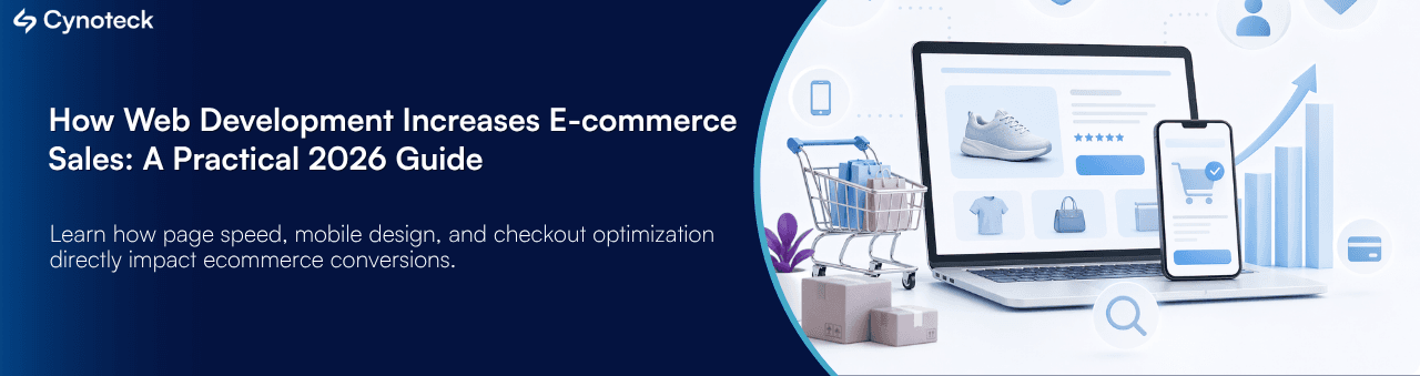 How Web Development Increases E-commerce Sales: A Practical 2026 Guide