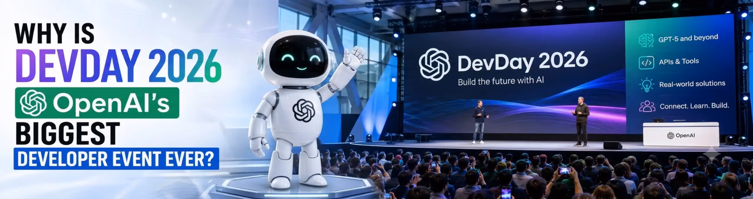 Why Is DevDay 2026 OpenAI's Biggest Developer Event Ever?