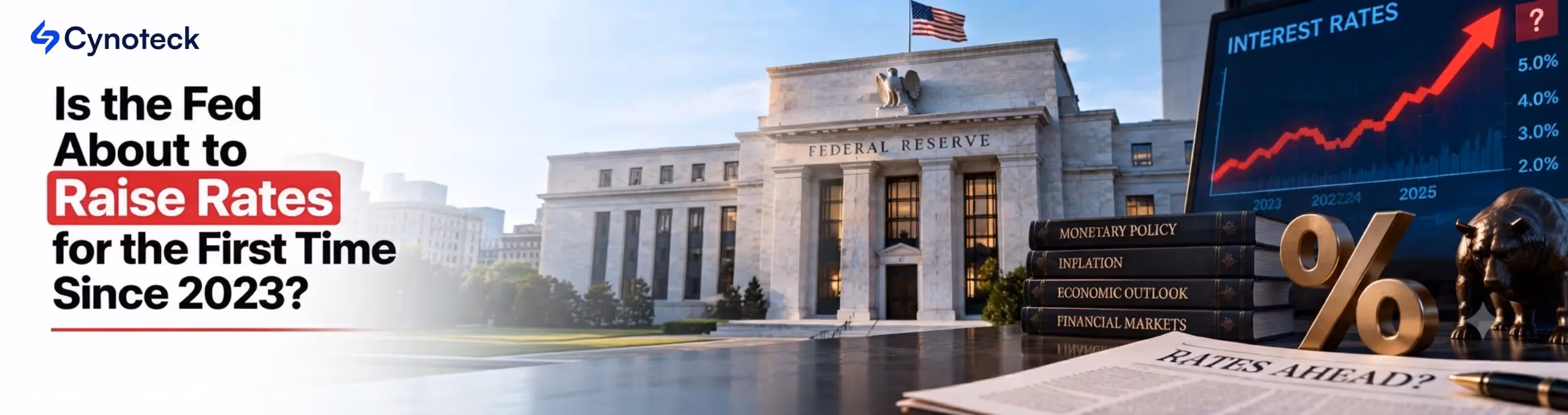 Is the Fed About to Raise Rates for the First Time Since 2023?